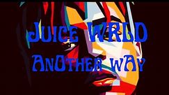 Juice Wrld Another Way(Unreleased)
