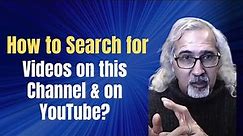 How to Search for Specific Videos on YouTube or on My Channel?| YouTube Video Search Simplified