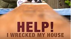 Help! I Wrecked My House: Season 1 Episode 4 I'm Living Here?