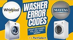 What Do F21, F02, and F9E1 Errors Mean on Whirlpool or Maytag Washers? | PartSelect.com