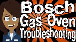 Bosch Gas Oven Troubleshooting