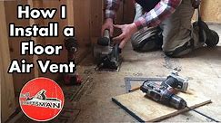 How to Install a Floor Air Vent