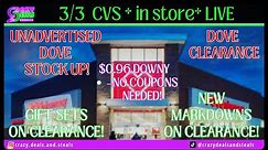 3/3 CVS *IN STORE LIVE! CLEARANCE PRICE DROPS + $0.96 DOWNY + DOVE CLEARANCE & STOCKUP