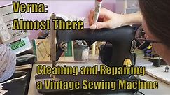 Repairing a Vintage Sewing Machine: Almost There
