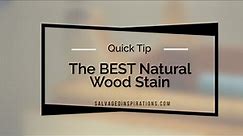 The BEST Natural Wood Stain
