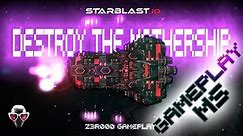 Starblast.io - Destroy the Mothership [GamePlay MS]
