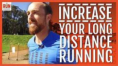How To Increase Your Long Distance Running • 4 Essential Tips
