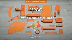 Installing Pergo vinyl flooring - How To Clean A Vinyl Floor?