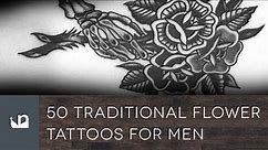 50 Traditional Flower Tattoos For Men