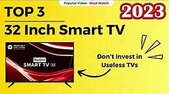 Best 32 inch Smart TV 2023⚡Don't Buy Useless Smart Tvs⚡Best Smart TV 2023