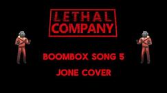 Boombox Song 5 - Lethal Company | Jone Cover