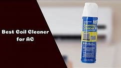 Best Coil Cleaner for AC - Top Five Coil Cleaner of 2021