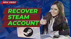 How to Recover Steam Account 2024 [New Method]