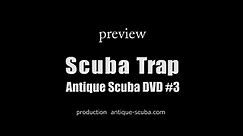 DVD #3 Scuba Trap