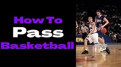 How To Pass A Basketball