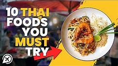 FOOD YOU MUST TRY IN THAILAND