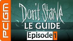 Don't Starve, Le Guide #1 : Les Bases de la Survie | Jour 1 à 4