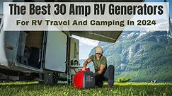 The Best 30 Amp Portable RV Generators For 2024