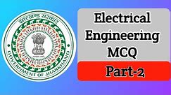 Basic Electrical Engineering MCQ || Most Important for Jharkhand Mines Inspector || JSSC || JE ||