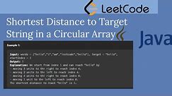 Shortest Distance to Target String in a Circular Array #array #loops #javainterview #arraylist