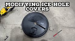 Modifying Ice Hole Covers