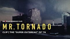 The Super Outbreak of '74 | Mr. Tornado | American Experience | PBS