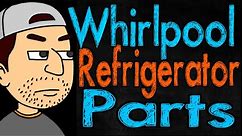 Whirlpool Refrigerator Parts