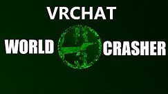 VRChat- How to Make a Simple World Crasher