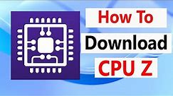 How To CPU Z New Updated 2023 || Download & Install on Windows 10/8/7 New Updated 2023