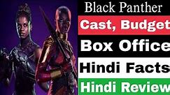 Black Panther | Hindi Dubbed Full Movie Explained in Hindi | Chadwick Boseman, | Review & Facts
