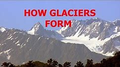 The Formation of Glaciers (Part 1 of 4)