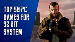 Top 50 PC Games for 32 Bit Sytem | Potato & Low-End PC Games