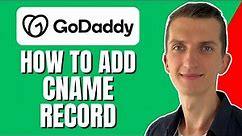 How to Add CNAME Record in Godaddy