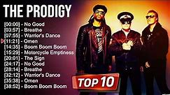 The Prodigy 2023 MIX ~ Top 10 Best Songs ~ Greatest Hits ~ Full Album