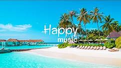 Happy Weekend Beats - Good Vibes Only - Upbeat Music to Be Happy
