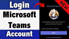 How To Login To Microsoft Teams 2023: Microsoft Team Sign In
