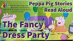 The Fancy Dress Party - Peppa Pig Stories Read Aloud