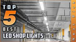 Top 5 Best LED Shop Lights Reviews in 2023