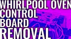 Whirlpool Oven Control Board Removal