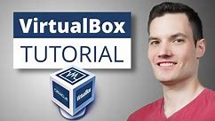 How to use VirtualBox - Tutorial for Beginners