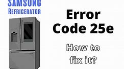 Samsung Refrigerator Error Code 25e - Troubleshooting Guide - DIY Appliance Repairs, Home Repair Tips and Tricks