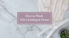 How to Wash Silk Clothing at Home