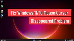 Fix Windows 11/10 Mouse Cursor Disappeared Problem