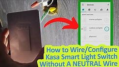 NO NEUTRAL Wire - How to Install Kasa TP Link Light Switch & Kasa App Tutorial