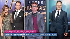 Katherine Schwarzenegger, Robert Downey Jr. and Mark Ruffalo Defend Chris Pratt After Actor Is Dubbed 'Worst Hollywood Chris'