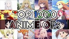 TOP 1000 ANIME OPENINGS OF ALL TIME
