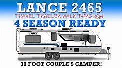 LANCE 2465 TRAVEL TRAILER WALK THROUGH: 4 Season Ready 30 Foot Couple's Camper! #Lance2465 #Camping