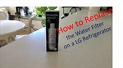 How to Replace a Water Filter on a LG Refrigerator
