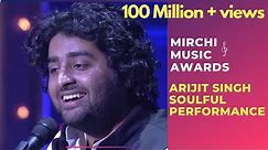 Arijit Singh with his soulful performance | 6th Royal Stag Mirchi Music Awards | Radio Mirchi