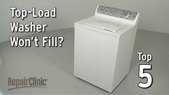 Top-Load Washer Won’t Fill — Washing Machine Troubleshooting